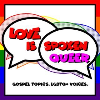 Love Is Spoken Queer