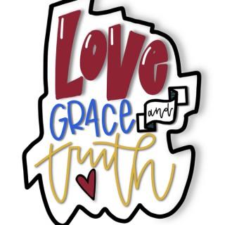 Love, Grace and Truth