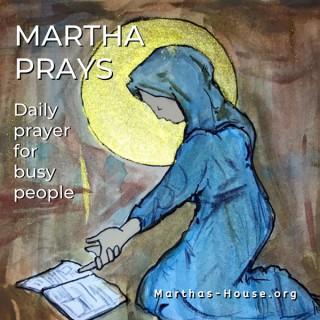 Martha Prays: Daily Prayer for Busy People