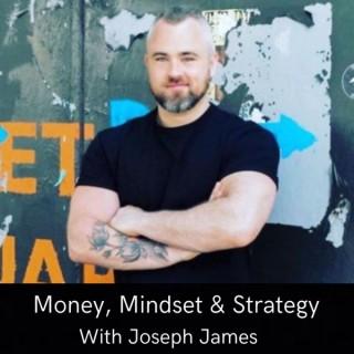 Money, Mindset & Strategy