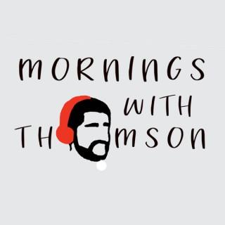 Mornings with Thomson