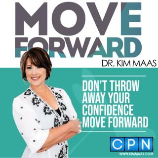 Move Forward with Dr. Kim Maas