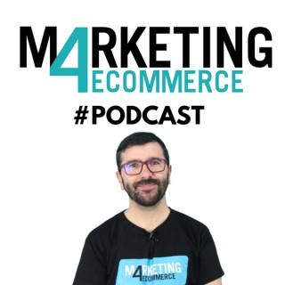 Marketing4eCommerce Podcast