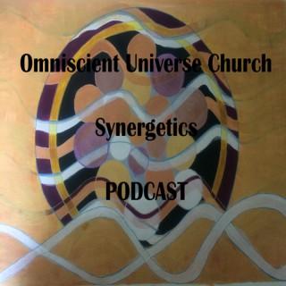 Omniscient Universe Church A Synergetics Podcast