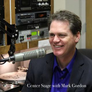 Center Stage with Mark Gordon