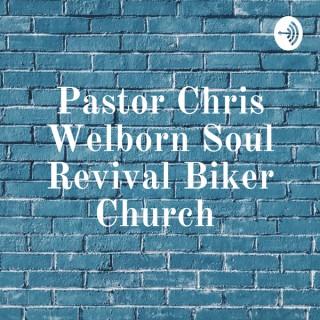 Pastor Chris Welborn Soul Revival Biker Church