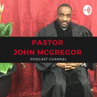 Pastor John McGregor Podcast Channel