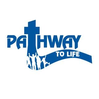 Pathway to Life Podcast