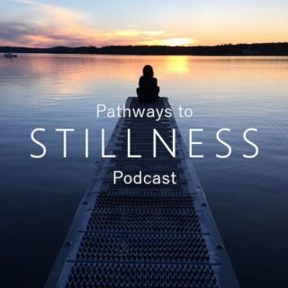 Pathways to Stillness Podcast