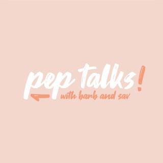Pep Talks With Barb & Sav
