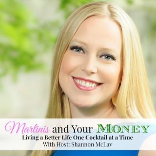Martinis and Your Money Podcast