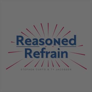 Reasoned Refrain