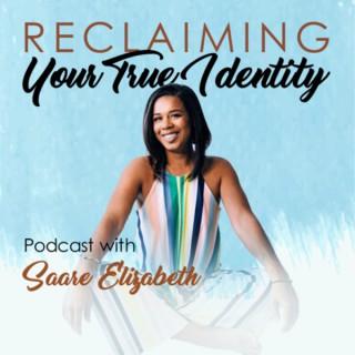 Reclaiming Your True Identity