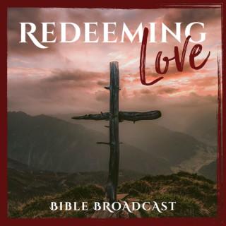 Redeeming Love Bible Broadcast