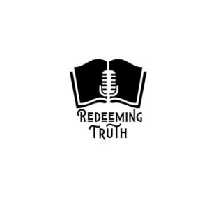 Redeeming Truth Podcast