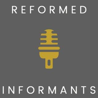 Reformed Informants