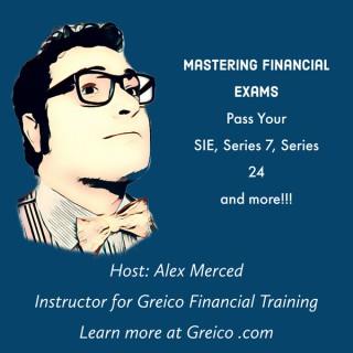 Mastering Financial Exams: Pass Your SIE, Series 7, Series 24 and More!!!