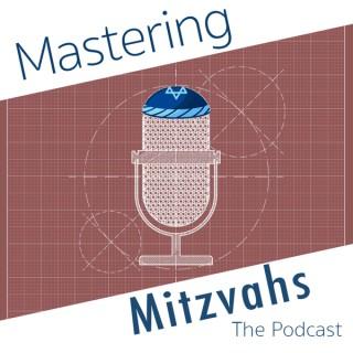 Mastering Mitzvahs