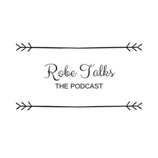 Robe Talks The Podcast