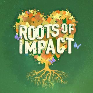 Roots of Impact Podcast