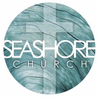 Seashore Church Message of the Week