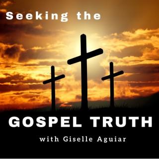 Seeking the Gospel Truth
