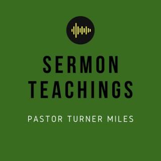 Sermon Teachings of Pastor Turner Miles