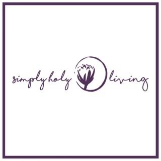 Simply Holy Living