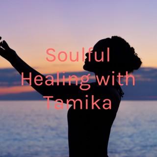 Soulful Healing with Tamika