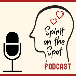 Spirit on the Spot Podcast