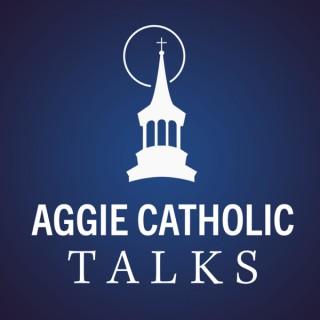 St. Mary's Aggie Catholic Talks