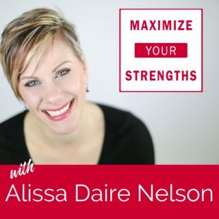 Maximize Your Strengths