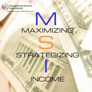 Maximizing Strategizing Income aka MSI