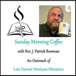 Sunday Morning Coffee with Rev. J. Patrick Bowman