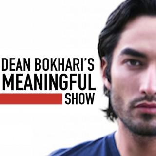 Meaningful Show with Dean Bokhari