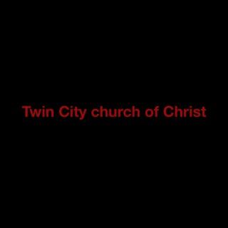 Twin City church of Christ Podcast