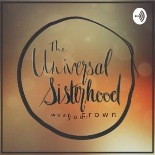 Universal Sisterhood- Put on your crown.