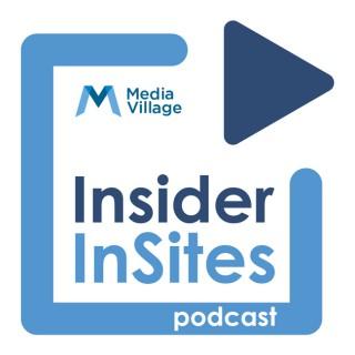 MediaVillage's Insider InSites podcast on Media, Marketing and Advertising