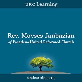 URC Learning: Rev. Movses Janbazian