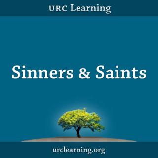 URC Learning: Sinners & Saints