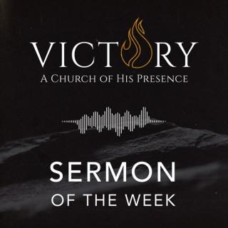 Victory: A Church of His Presence Sermon of the Week