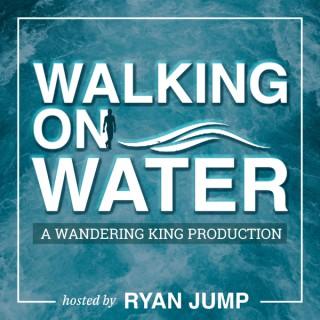 Walking On Water Podcast