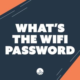 What's The Wifi Password