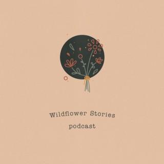Wildflower Stories Podcast