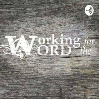 Working for the Word