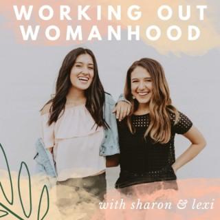 Working Out Womanhood