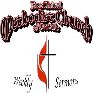2019 1st United Methodist Church of Oroville, CA Weekly Sermons