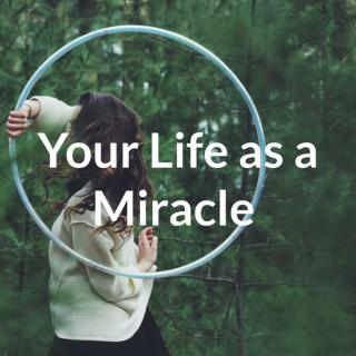 Your Life as a Miracle with Miqueas