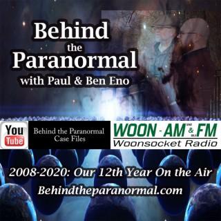 Behind the Paranormal with Paul & Ben Eno on WOON AM & FM Providence/Boston (2008-) and CBS Radio (2009-2013)