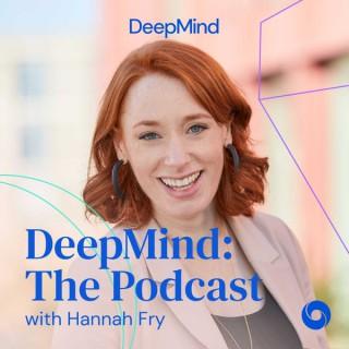 DeepMind: The Podcast